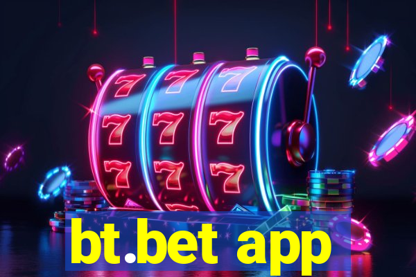 bt.bet app